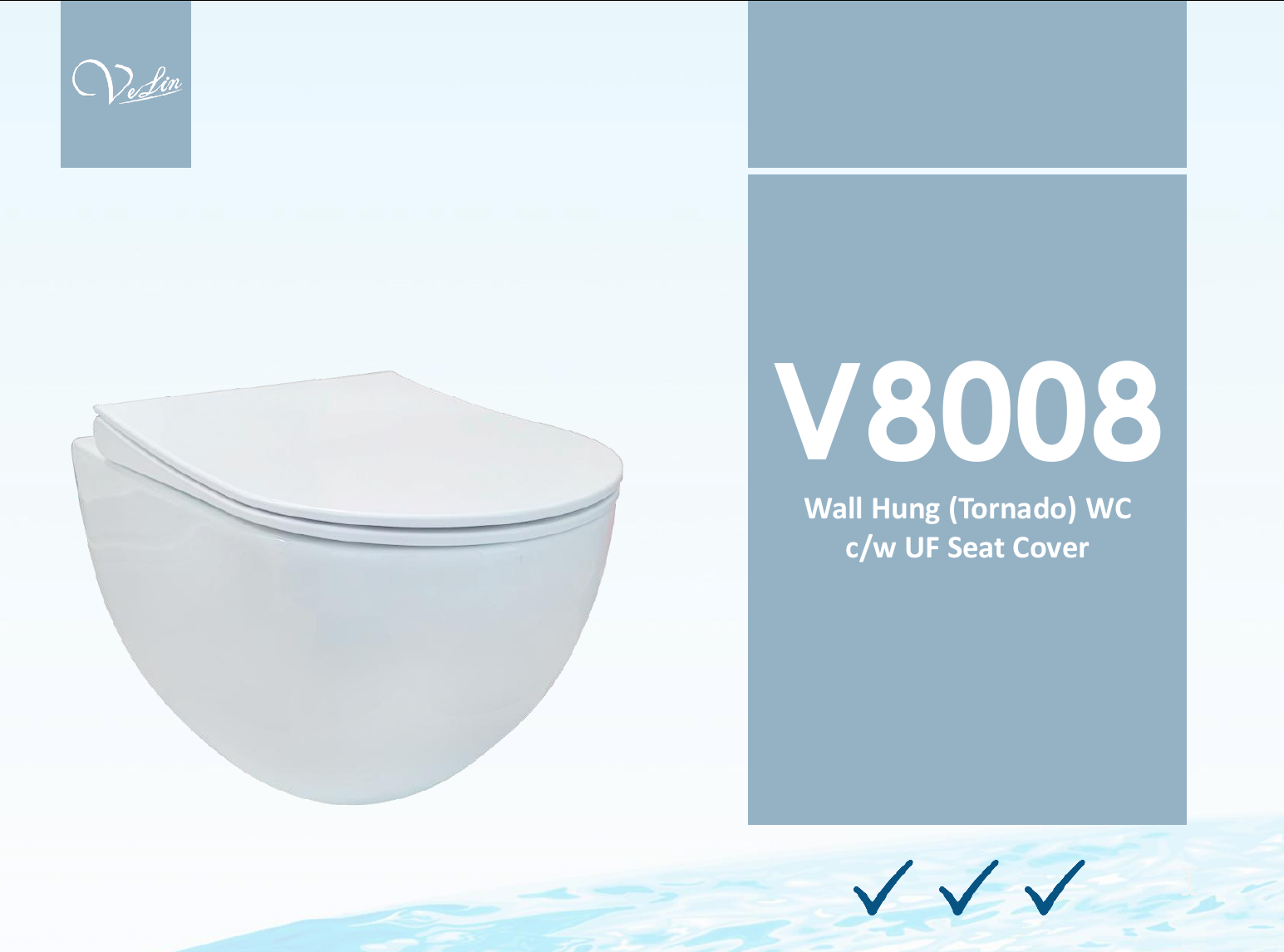 Velin V8008 Water Closet